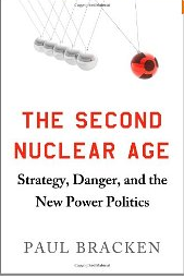 Paul Bracken's book on the Second Nuclear Age has introduced a rethink of some fundamental questions.