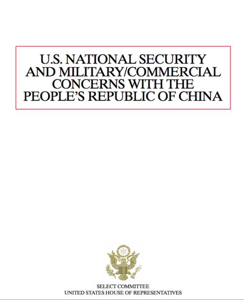 “U.S. National Security and Military/Commercial Concerns with the People’s Republic of China,” Declassified Report issued, May 25, 1999, 106th Congress, 1st Session. (Credit: www.house.gov/coxreport)
